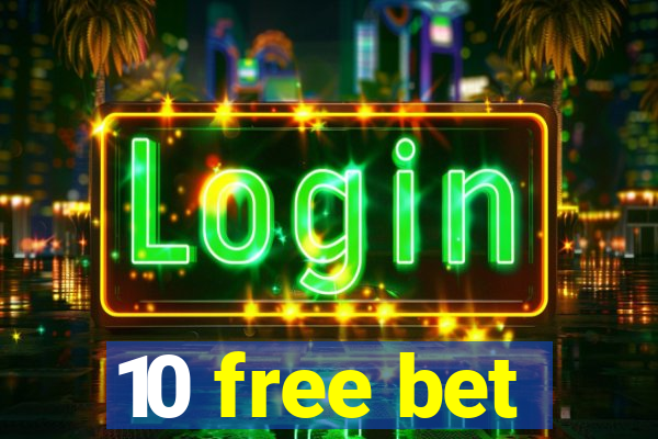 10 free bet